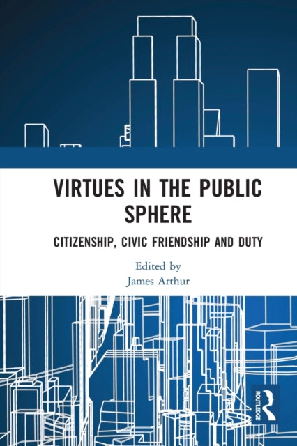 Book cover of: Virtues in the Public Sphere