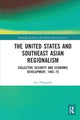 Book cover of: United States and Southeast Asian Regionalism. By: Sue Thompson