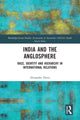 Book cover of: India and the Anglosphere. By: Alexander E. Davis