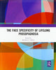 Book cover of: Face Specificity of Lifelong Prosopagnosia. By: Bradford Z. Mahon