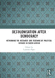 Book cover of: Decolonisation after Democracy. By: Laurence Piper