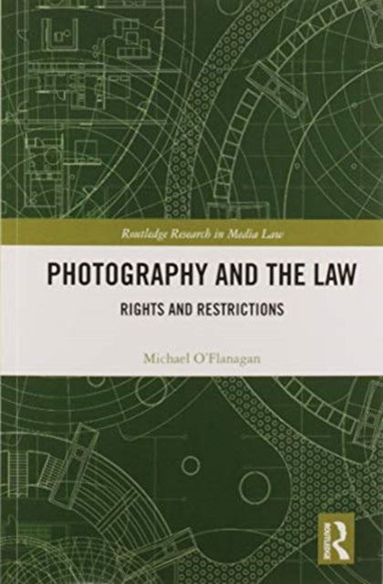 Book cover of: Photography and the Law. By: Michael O'Flanagan