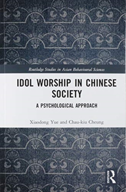 Book cover of: Idol Worship in Chinese Society. By: Xiaodong Yue