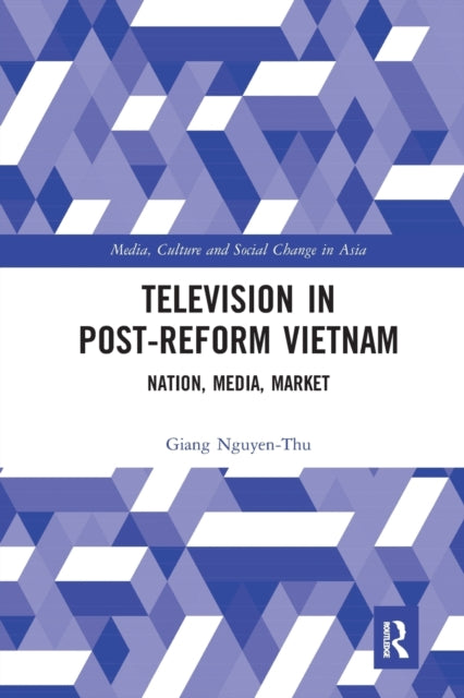 Book cover of: Television in Post-Reform Vietnam. By: Giang Nguyen-Thu