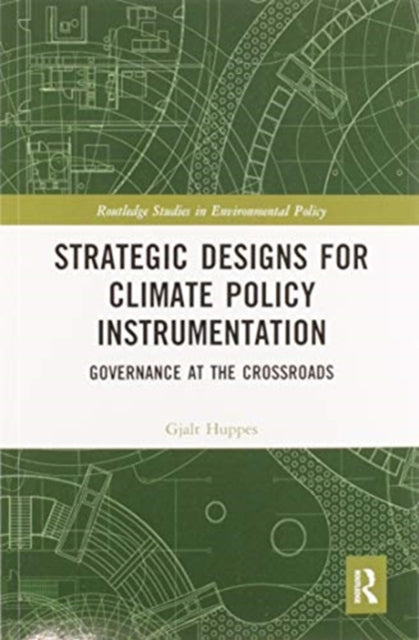 Book cover of: Strategic Designs for Climate Policy Instrumentation. By: G. Huppes