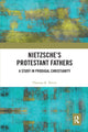 Book cover of: Nietzsche's Protestant Fathers. By: Thomas R. Nevin