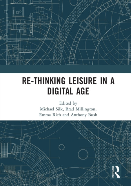 Book cover of: Re-thinking Leisure in a Digital Age