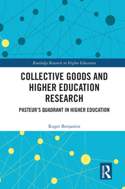 Book cover of: Collective Goods and Higher Education Research. By: Roger W. Benjamin