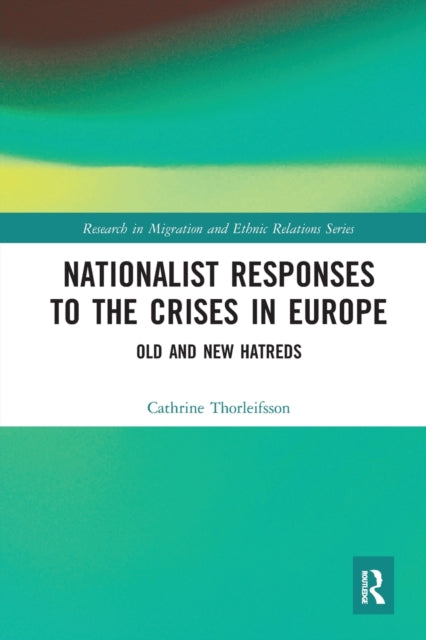 Book cover of: Nationalist Responses to the Crises in Europe. By: Cathrine Thorleifsson