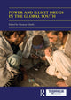 Book cover of: Power and Illicit Drugs in the Global South. By: Maziyar Ghiabi