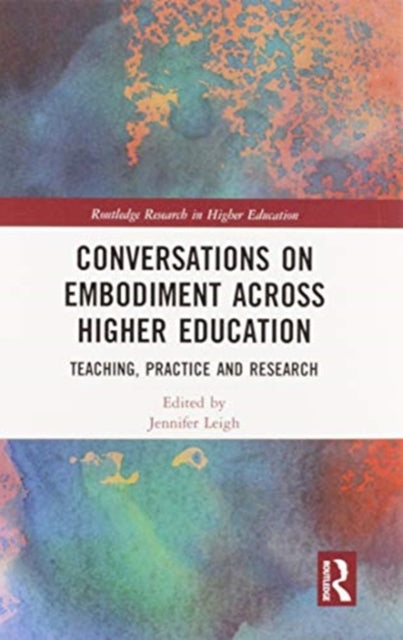 Book cover of: Conversations on Embodiment Across Higher Education