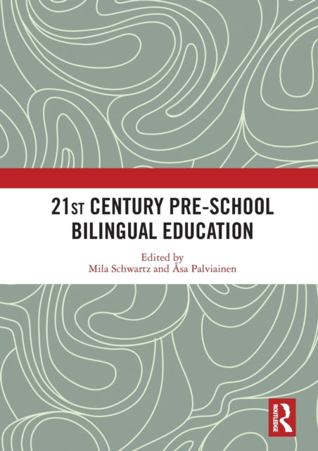 Book cover of: 21st Century Pre-school Bilingual Education. By: Mila Schwartz