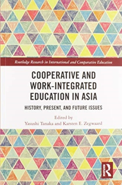 Book cover of: Cooperative and Work-Integrated Education in Asia. By: Yasushi Tanaka