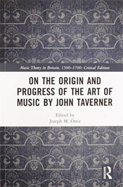 Book cover of: On the Origin and Progress of the Art of Music by John Taverner
