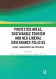 Book cover of: Protected Areas, Sustainable Tourism and Neo-liberal Governance Policies. By: Hubert Job