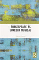 Book cover of: Shakespeare as Jukebox Musical. By: John R. Severn