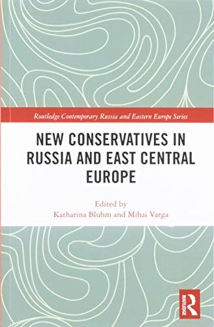 Book cover of: New Conservatives in Russia and East Central Europe