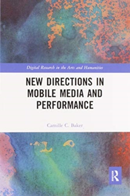 Book cover of: New Directions in Mobile Media and Performance