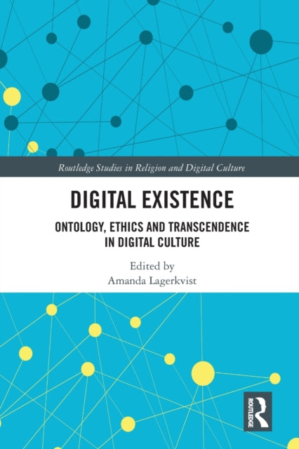 Book cover of: Digital Existence. By: Amanda Lagerkvist
