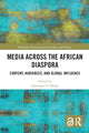 Book cover of: Media Across the African Diaspora. By: Omotayo O. Banjo