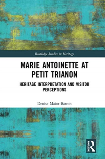 Book cover of: Marie Antoinette at Petit Trianon. By: Denise Maior-Barron