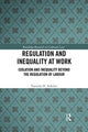 Book cover of: Regulation and Inequality at Work. By: Vanisha H. Sukdeo
