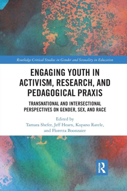 Book cover of: Engaging Youth in Activism, Research and Pedagogical Praxis. By: Tamara Shefer