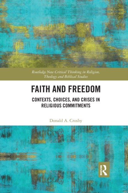 Book cover of: Faith and Freedom. By: Donald A. Crosby