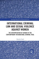 Book cover of: International Criminal Law and Sexual Violence against Women. By: Daniela Nadj