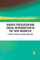 Book cover of: Kinship, population and social reproduction in the 'new Indonesia'