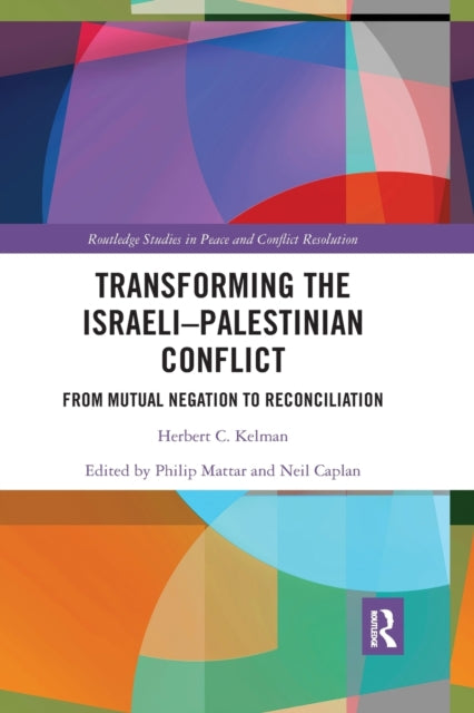 Book cover of: Transforming the Israeli-Palestinian Conflict. By: Herbert C. Kelman