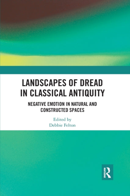 Book cover of: Landscapes of Dread in Classical Antiquity