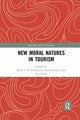 Book cover of: New Moral Natures in Tourism. By: Bryan S. R. Grimwood