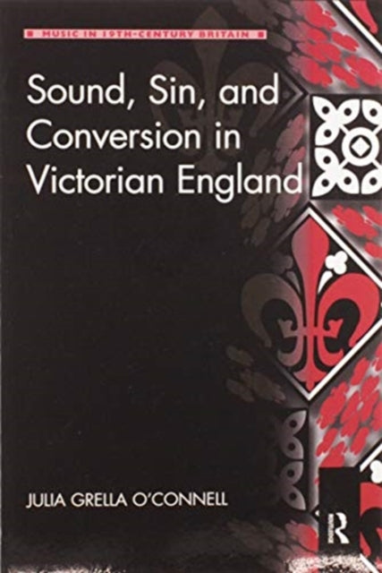 Book cover of: Sound, Sin, and Conversion in Victorian England