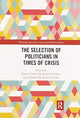 Book cover of: Selection of Politicians in Times of Crisis