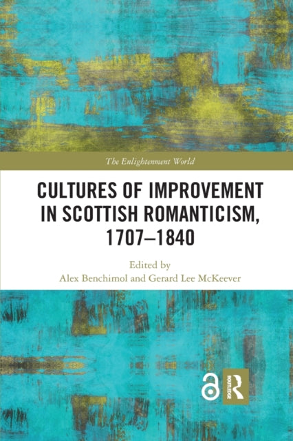 Book cover of: Cultures of Improvement in Scottish Romanticism, 1707-1840