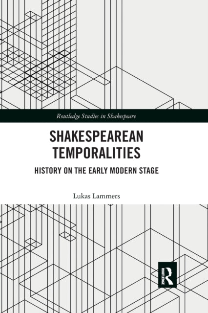 Book cover of: Shakespearean Temporalities. By: Lukas Lammers
