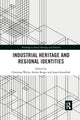 Book cover of: Industrial Heritage and Regional Identities