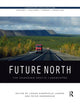 Book cover of: Future North. By: Janike Kampevold Larsen