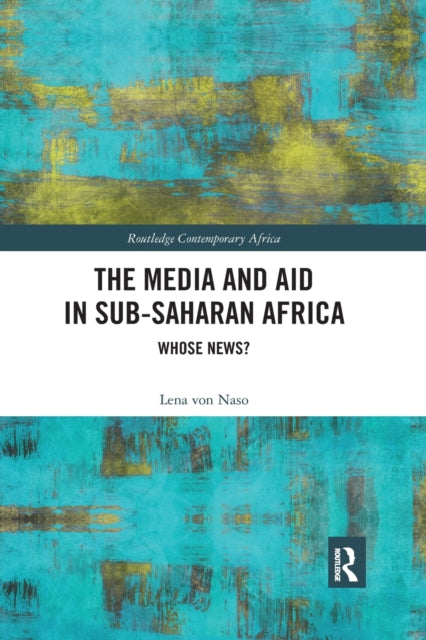 Book cover of: Media and Aid in Sub-Saharan Africa