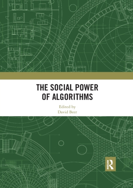 Book cover of: Social Power of Algorithms. By: David Beer