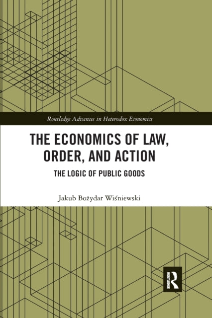 Book cover of: Economics of Law, Order, and Action