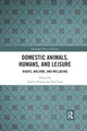 Book cover of: Domestic Animals, Humans, and Leisure
