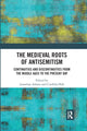 Book cover of: Medieval Roots of Antisemitism