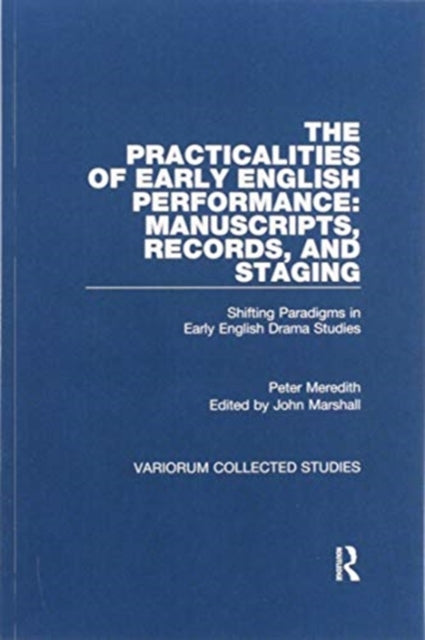 Book cover of: Practicalities of Early English Performance: Manuscripts, Records, and Staging