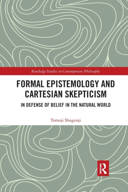 Book cover of: Formal Epistemology and Cartesian Skepticism. By: Tomoji Shogenji