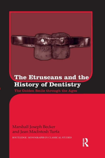 Book cover of: Etruscans and the History of Dentistry. By: Marshall J. Becker