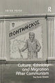 Book cover of: Culture, Ethnicity and Migration After Communism. By: Anton Popov