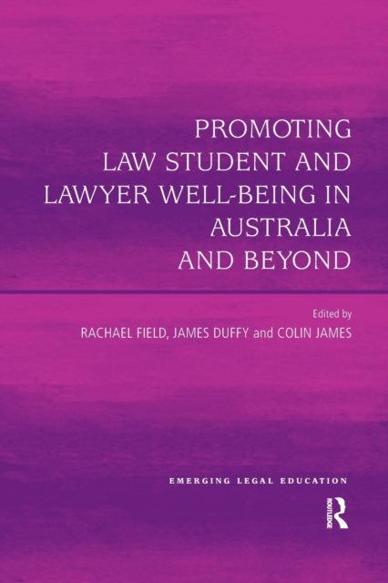 Book cover of: Promoting Law Student and Lawyer Well-Being in Australia and Beyond