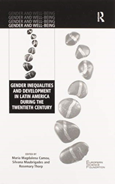 Book cover of: Gender Inequalities and Development in Latin America During the Twentieth Century